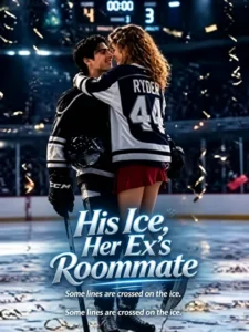 His Ice, Her Ex’s Roommate poster