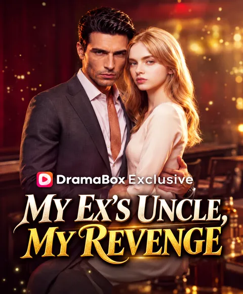 Watch I Married My Ex’s Billionaire Uncle for Revenge Free on YourChannel – Full Episodes Guide