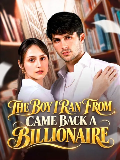 The Boy I Ran From Came Back a Billionaire on YourChannel poster