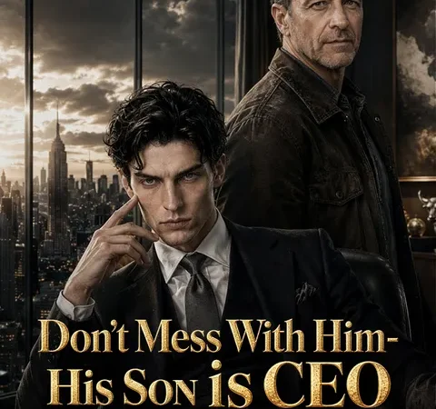 Watch Don’t Mess With Him-His Son Is CEO Free on StardustTV – Full Episodes Guide poster