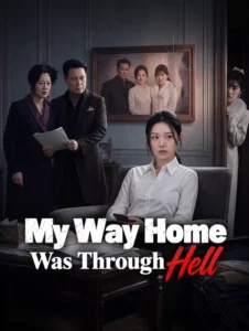 My Way Home Was Through Hell poster