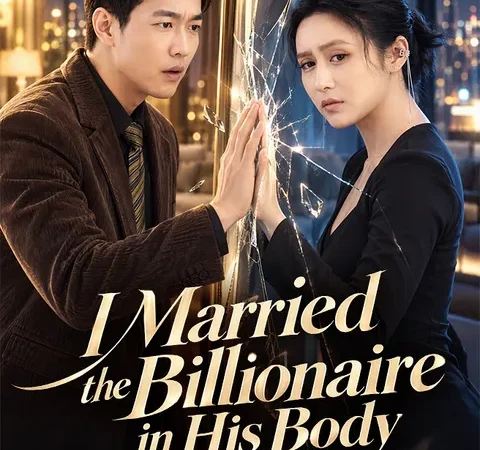 Watch I Married the Billionaire in His Body Free on StardustTV – Full Episodes Guide poster
