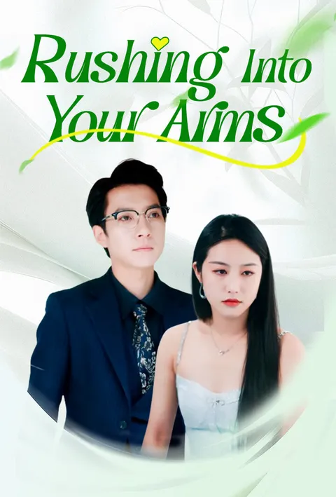 Watch Rushing Into Your Arms Free on TopShort – Full Episodes Guide