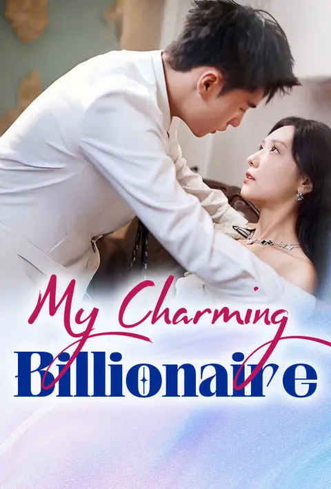 My Charming Billionaire on TopShort – Episode Guide poster