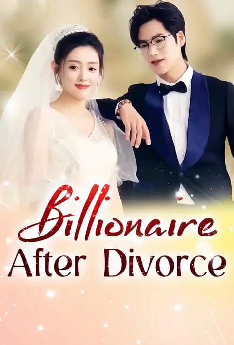 Billionaire After Divorce on TopShort – Episode Guide poster