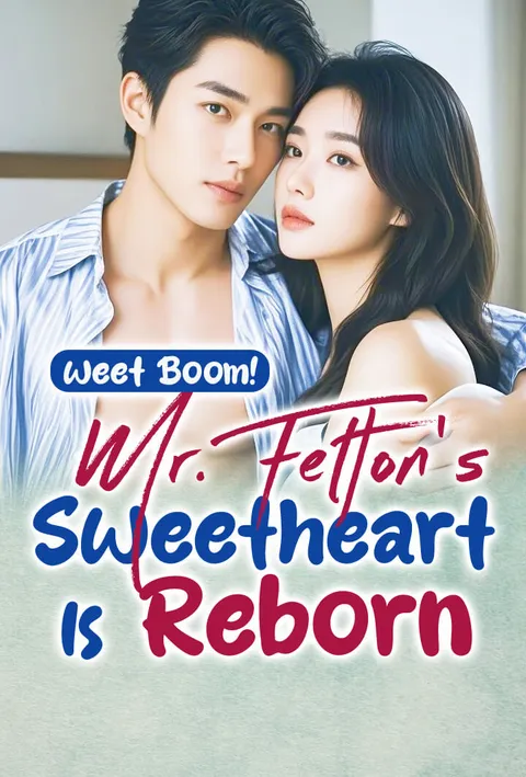 Sweet Boom! Mr. Felton’s Sweetheart Is Reborn on TopShort poster