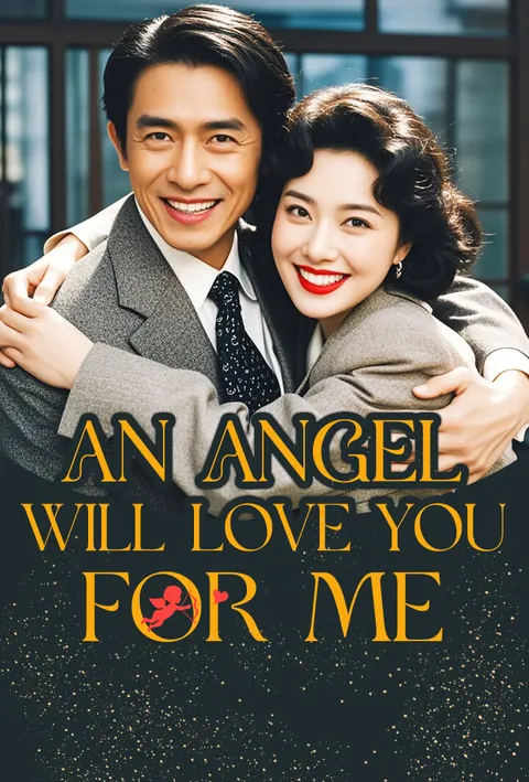 An Angel Will Love You for Me poster