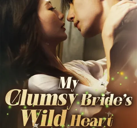 Watch My Clumsy Bride’s Wild Heart Free on TopShort poster